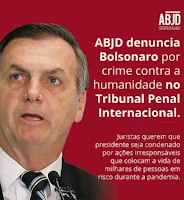 BOLSO COMETE EXTERMÍNIO, DIZ À CPI ASSOCIAÇÃO DE JURISTAS QUE JÁ O DENUNCIOU A HAIA POR CRIMES CONTRA A HUMANIDADE 19 bol2Bco2Bjuristas